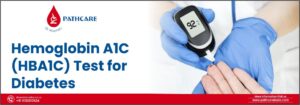 Hemoglobin A1c (HbA1c) Test for Diabetes